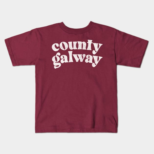 County Galway - Irish Pride County Gift Kids T-Shirt by feck!